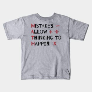 Math: Mistakes allow thinking to happen Kids T-Shirt